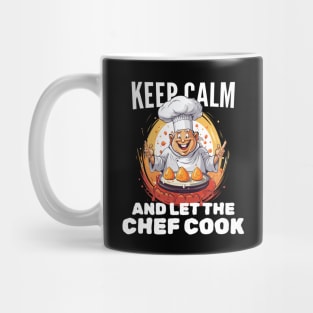 Keep calm and let the chef cook Mug